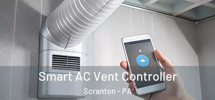  Smart AC Vent Controller Scranton - PA